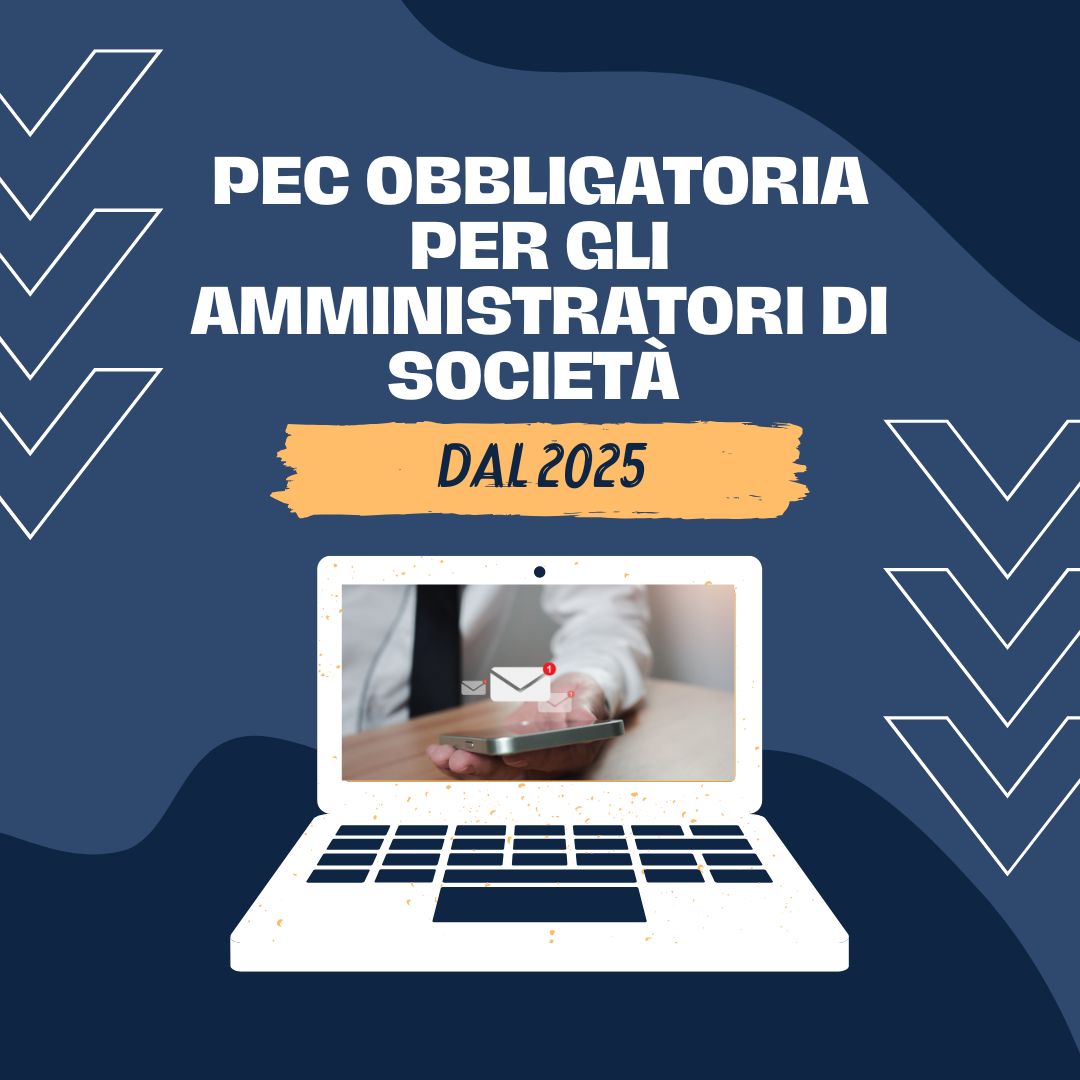 PEC Obbligatoria Amministratori di Società dal 1° gennaio 2025