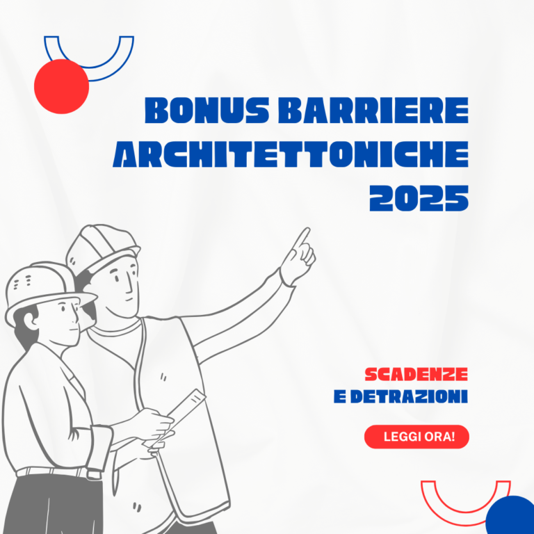 Bonus Barriere Architettoniche 2025: Limiti detrazioni